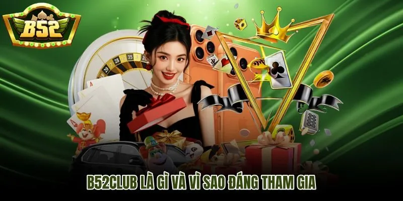 Giao diện nền tảng giải trí trực tuyến B52Club hiện đại